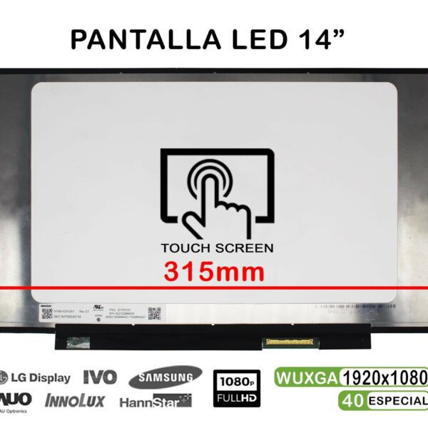 ECRÃ LED TÁTIL DE 14" PARA PORTATIL N140HCN-EA1 REV.C1 FHD 40PINES 315MM